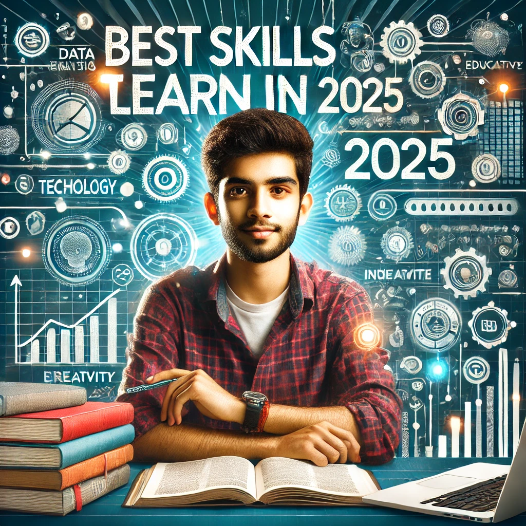 1b909b73-2202-4074-bae6-a5ab1aa71699 An Indian student in a modern study environment surrounded by books, a laptop, and notes, appearing motivated and focused, with the text "Best Skills to Learn in 2025" prominently displayed in bold typography.
