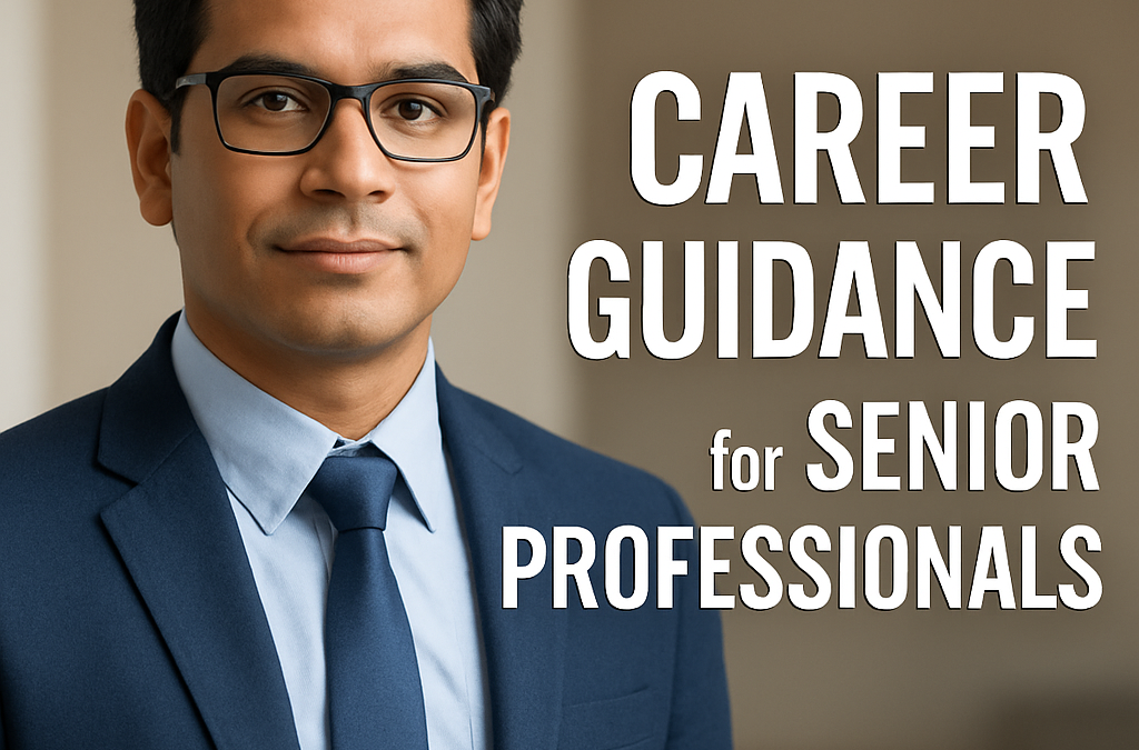 Career Guidance for Senior Professionals: A Roadmap to Success